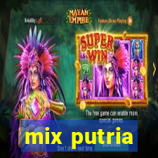 mix putria